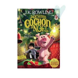 Jack et la grande aventure du Cochon de Noël – JK Rowling