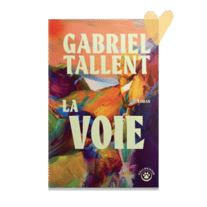 La voie – Gabriel Tallent